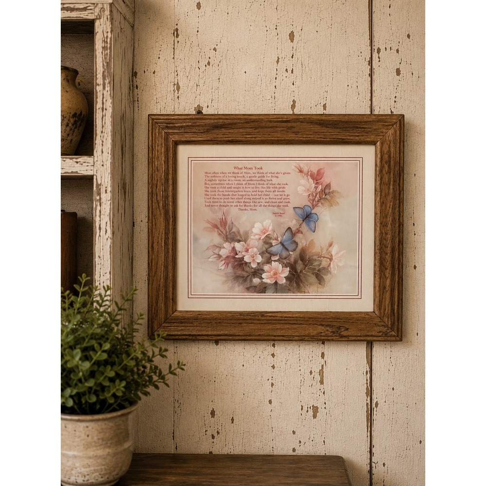 Vintage 1984 Judith Bond What Mom Took Framed Poem Art Butterfly Floral 12.5